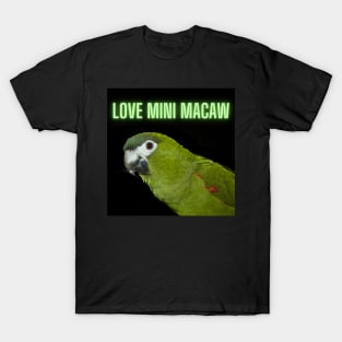 love mini macaw quote T-Shirt